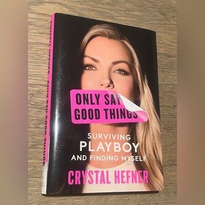 Only Say Good Things, Memoir By Crystal Hefner